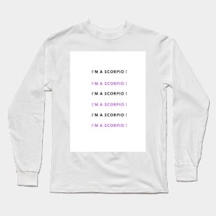 i am a scorpio Long Sleeve T-Shirt